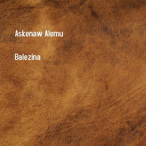 Askenaw Alemu - Balezina