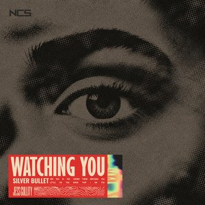 Silver Bullet — Watching You (2026)