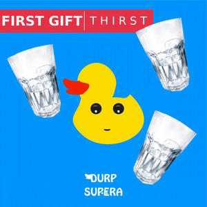 T H I R S T by First Gift