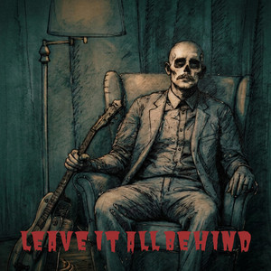 Leave It All Behind by Dead Man Dale