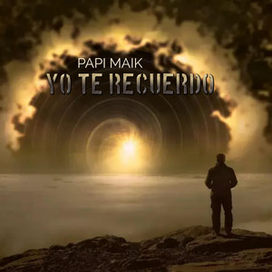 YO TE RECUERDO by PAPI MAIK