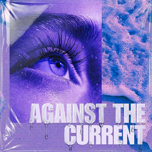 Against The Current by DJ Rivera