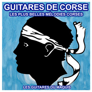 Guitares de Corse - Les plus belles Mélodies Corses