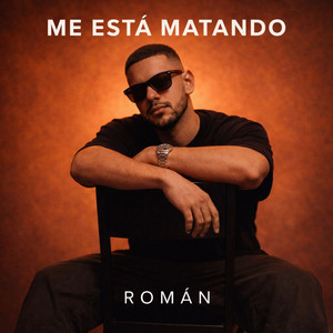 Me Esta Matando by ROMAN