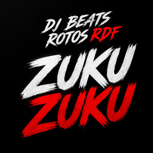 ZUKU ZUKU by DJ Beats Rotos RDF