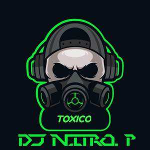 TOXICO by DJ NITRO.P