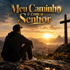 Meu Caminho é Com o Senhor by Reino Beat