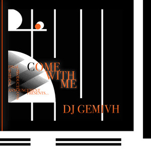 Come With Me by Dj Gemivh