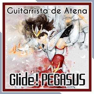 Guitarrista de Atena - Glide! Pegasus ~ 2nd Movement ~