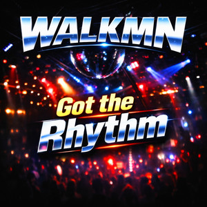 Got the Rhythm by WALKMN