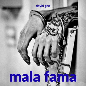 mala fama by deybi gan