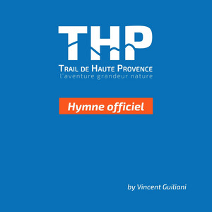 Trail De Haute Provence Hymne Officiel by Vincent Guiliani