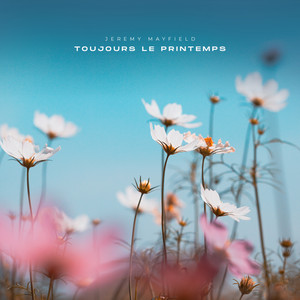 Toujours le printemps by Jeremy Mayfield