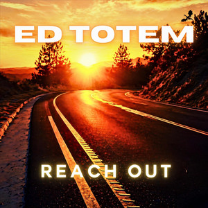 Reach Out by Ed Totem