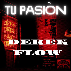 Tu Pasión by Derek Flow