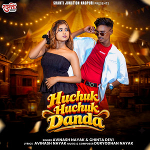 Huchuk Huchuk Danda by Avinash Nayak, Chita Devi