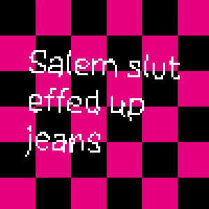 Effed Up Jeans by Salem Slut
