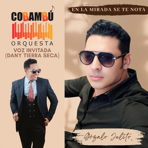 En la mirada se te nota by COBAMBÚ ORQUESTA