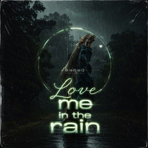 Love Me in the Rain by BieBieQ Lekker Beats