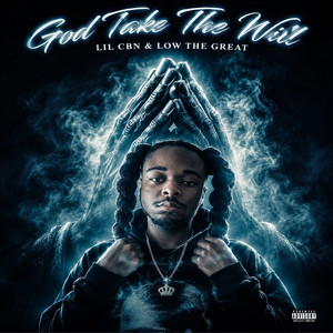 God Take The Will by LIL CBN, Low the Great