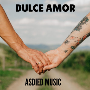 Dulce amor by ASDIED MUSIC