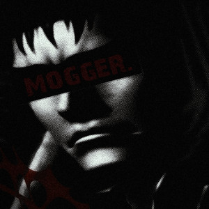 mogger. (Super Slowed) by DVRMXN