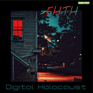 FHTH — Digital Holocaust