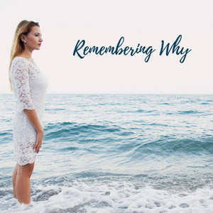 Remembering Why