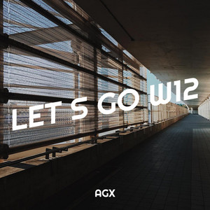 Let S Go W12 by AGX