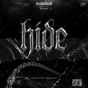 hide by Drexthisiscold, Neeraj Kumar, Pazz