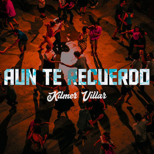 Aun Te Recuerdo - Remix by Kilmer Villar