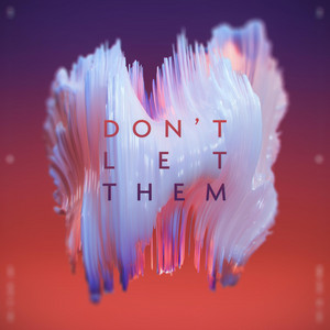 Don't Let Them by OSPHOR
