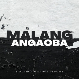 Malang Angaoba by Diana Moirangthem, Felix Yumnam