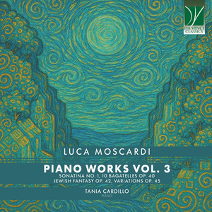 Moscardi: Piano Music, Vol. 3 — Luca Moscardi