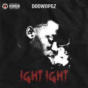 Ight Ight by Doowopgz