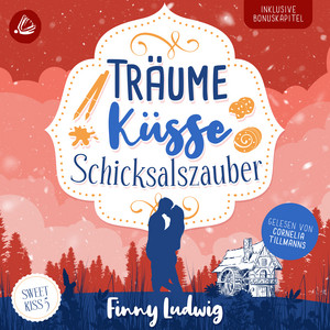 Träume Küsse Schicksalszauber (Sweet Kiss Band 5) Audiobook