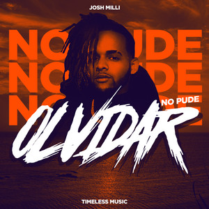 Josh Milli - No Pude Olvidar