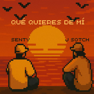 ¿Qué Quieres de Mi? by Senty, J Sotch