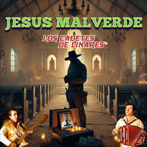 Los Cadetes De Linares - Jesús Malverde