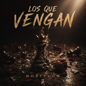 LOS QUE VENGAN by MORIFLOW MUSIC