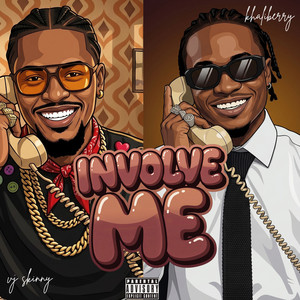 Involve Me by Vj Skinny, Khaliberry
