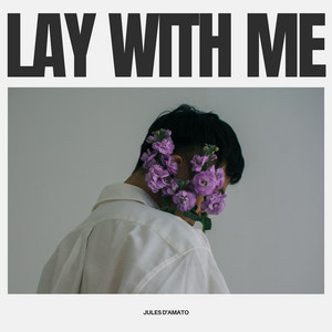 Jules D'Amato - Lay With Me