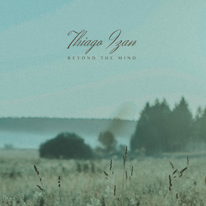 Beyond The Mind by Thiago Izan