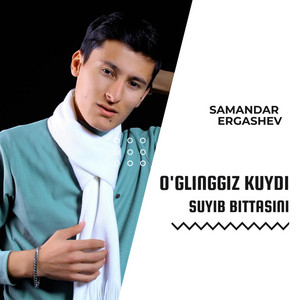 Samandar Ergashev - O'g'linggiz kuydi suyib bittasini