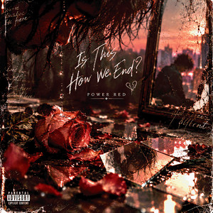 IS THIS HOW WE END? by Power Red