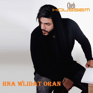 Cheb Houssem - Hna Wlidat Oran