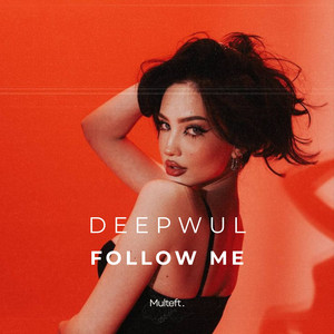 Follow Me (Deep House) by Deepwul