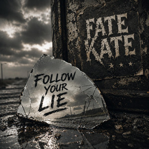 Follow Your Lie by Fate Kate