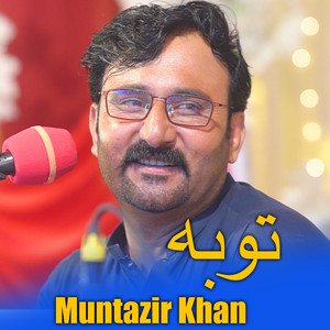 Muntazir Khan - Tobah
