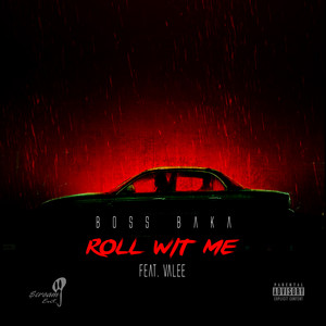 Roll Wit Me by Boss Baka, Valee